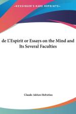 De L'Espirit or Essays on the Mind and Its Several Faculties (LARGE PRINT EDITION) af C. A. Helvetius