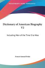 Dictionary Of American Biography V2 af Francis Samuel Drake