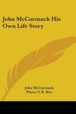 John McCormack His Own Life Story af John McCormack