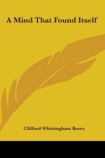 A Mind That Found Itself af Clifford Whittingham Beers