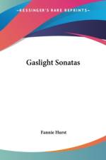 Gaslight Sonatas af Fannie Hurst