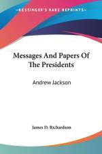 Messages And Papers Of The Presidents af James D. Richardson