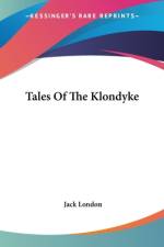 Tales Of The Klondyke af Jack London