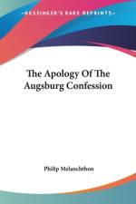 The Apology Of The Augsburg Confession af Philip Melanchthon