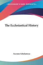 The Ecclesiastical History af Socrates Scholasticus