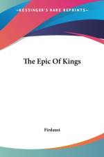 The Epic Of Kings af Firdausi