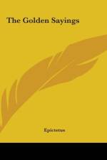 The Golden Sayings af Epictetus