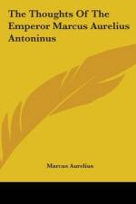 The Thoughts Of The Emperor Marcus Aurelius Antoninus af Marcus Aurelius