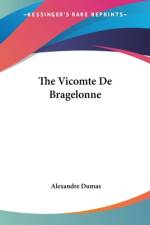 The Vicomte De Bragelonne af Alexandre Dumas