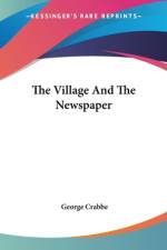 The Village And The Newspaper af George Crabbe