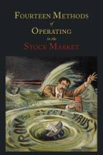 Fourteen Methods of Operating in the Stock Market af Magazine of Wall Street