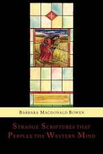 Strange Scriptures That Perplex the Western Mind af Barbara MacDonald Bowen