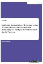 Methoden des narrativen Reasoning in der Kommunikation mit Patienten. Die Bedeutung der richtigen Kommunikation für die Therapie af Anonym