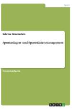 Sportanlagen- und Sportstättenmanagement af Sabrina Hämmerlein