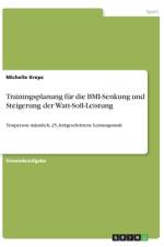 Trainingsplanung für die BMI-Senkung und Steigerung der Watt-Soll-Leistung af Michelle Kreps