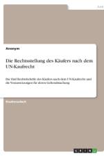 Die Rechtsstellung des Käufers nach dem UN-Kaufrecht af Anonym