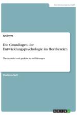 Die Grundlagen der Entwicklungspsychologie im Hortbereich af Frieda von Meding