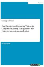 Der Einsatz von Corporate Videos im Corporate Identity Management der Unternehmenskommunikation af Emmely Schröder