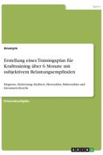 Erstellung eines Trainingsplan für Krafttraining über 6 Monate mit subjektivem Belastungsempfinden af Frieda von Meding