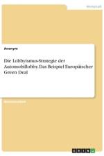 Die Lobbyismus-Strategie der Automobillobby. Das Beispiel Europäischer Green Deal af Anonym
