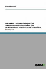 Einsatz von SAP in einem regionalen Versorgungsunternehmen unter den Gesichtspunkten Regulierung und Unbundling af Manuel Reinhardt