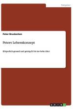 Peters Lebenskonzept af Peter Bruckschen