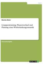 Gruppentraining. Phasenverlauf und Planung einer Wirbelsäulengymnastik af Monika Maier