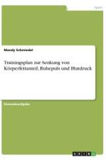 Trainingsplan zur Senkung von Körperfettanteil, Ruhepuls und Blutdruck af Mandy Schmiedel