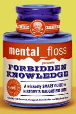 mental floss presents Forbidden Knowledge af Editors Of Mental Floss