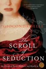 The Scroll of Seduction af Gioconda Belli