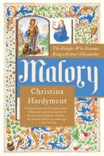 Malory af Christina Hardyment