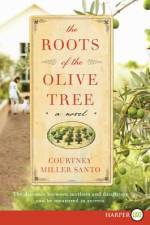 Roots of the Olive Tree LP, The af Courtney Miller Santo