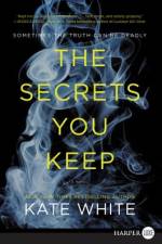 Secrets You Keep LP, The af Kate White