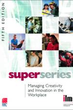 Managing Creativity and Innovation in the Workplace