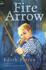 Fire Arrow af Edith Pattou