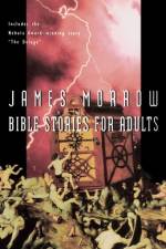 Bible Stories for Adults af James Morrow