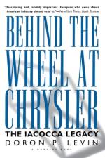 Behind the Wheel at Chrysler af Doron P. Levin