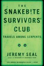 The Snakebite Survivors' Club af Jeremy Seal