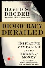 Democracy Derailed af David S. Broder