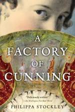 A Factory of Cunning af Philippa Stockley