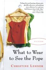 What to Wear to See the Pope af Christine Lehner