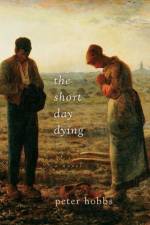 The Short Day Dying af Peter Hobbs