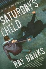Saturday's Child af Ray Banks