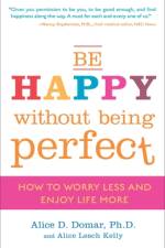 Be Happy Without Being Perfect af Alice D Domar
