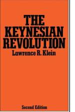 The Keynesian Revolution af Lawrence R. Klein