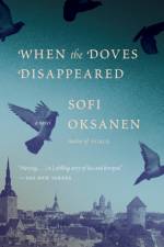 When the Doves Disappeared af Sofi Oksanen