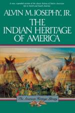 The Indian Heritage of America af Alvin M. Jr. Josephy