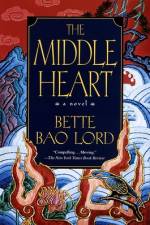 Middle Heart af Bette Bao Lord