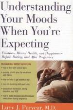 Understanding Your Moods When You're Expecting af Lucy J Puryear
