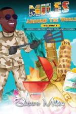 MILES AROUND THE WORLD: RECIPES I CREATE af SHAWN MILES